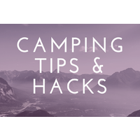 Camping Tips and Tricks